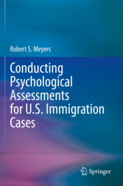 Conducting Psychological Assessments for U.S. Immigration Cases