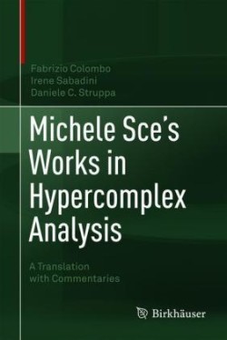 Michele Sce's Works in Hypercomplex Analysis