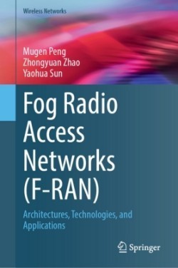 Fog Radio Access Networks (F-RAN)