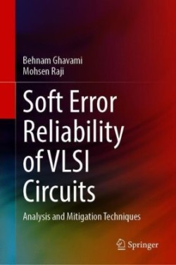 Soft Error Reliability of VLSI Circuits