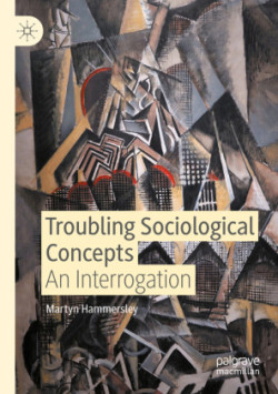 Troubling Sociological Concepts