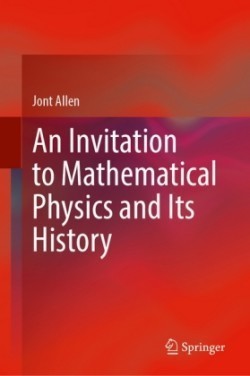 Invitation to Mathematical Physics and Its History