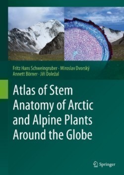 Atlas of Stem Anatomy of Arctic and Alpine Plants Around the Globe