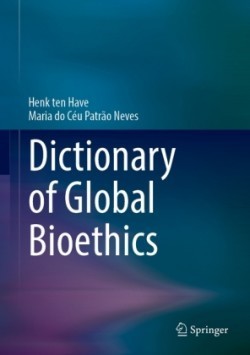 Dictionary of Global Bioethics