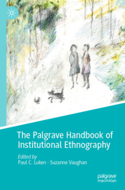 The Palgrave Handbook of Institutional Ethnography