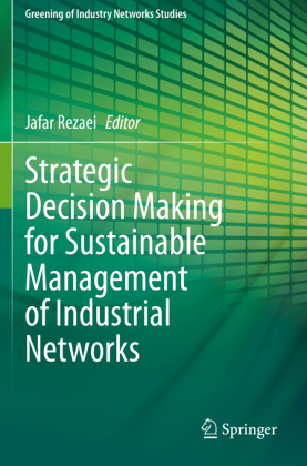 Strategic Decision Making for Sustainable Management of Industrial Networks