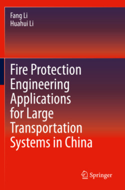 Fire Protection Engineering Applications for Large Transportation Systems in China