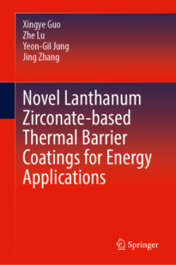 Novel Lanthanum Zirconate-based Thermal Barrier Coatings for Energy Applications