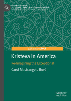 Kristeva in America Re-Imagining the Exceptional