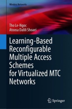 Learning-Based Reconfigurable Multiple Access Schemes for Virtualized MTC Networks