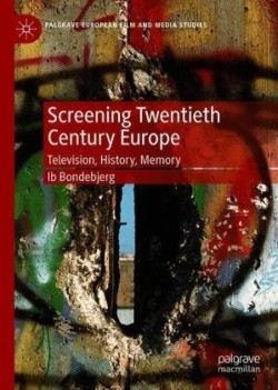 Screening Twentieth Century Europe