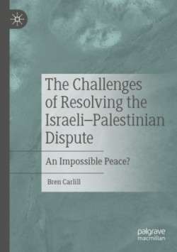 Challenges of Resolving the Israeli–Palestinian Dispute