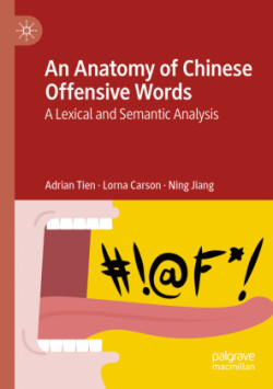 Anatomy of Chinese Offensive Words A Lexical and Semantic Analysis
