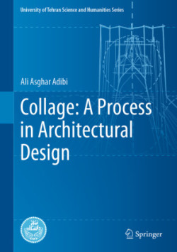 Collage: A Process in Architectural Design