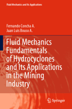 Fluid Mechanics Fundamentals of Hydrocyclones and Its Applications in the Mining Industry