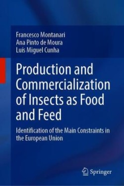 Production and Commercialization of Insects as Food and Feed