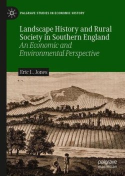 Landscape History and Rural Society in Southern England