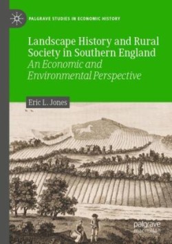 Landscape History and Rural Society in Southern England