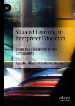 Situated Learning in Interpreter Education From the Classroom to the Community