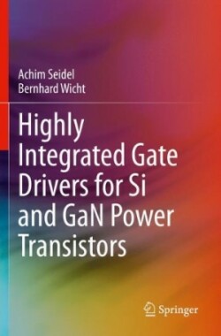 Highly Integrated Gate Drivers for Si and GaN Power Transistors