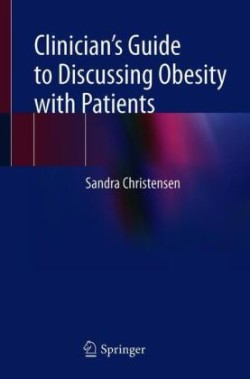 Clinician’s Guide to Discussing Obesity with Patients