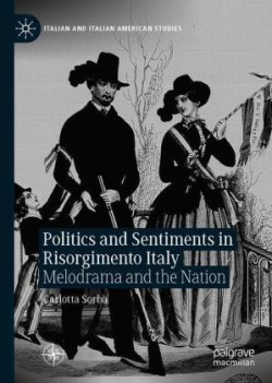 Politics and Sentiments in Risorgimento Italy