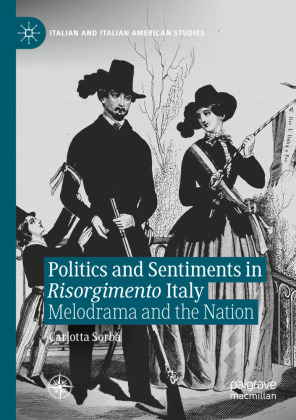 Politics and Sentiments in Risorgimento Italy