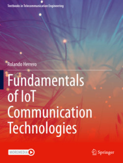 Fundamentals of IoT Communication Technologies