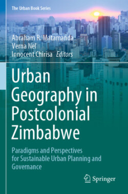 Urban Geography in Postcolonial Zimbabwe