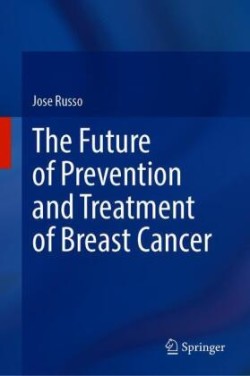 Future of Prevention and Treatment of Breast Cancer