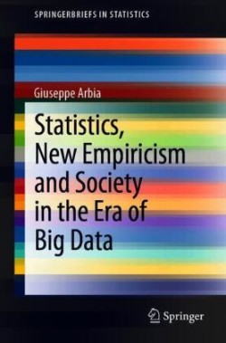 Statistics, New Empiricism and Society in the Era of Big Data