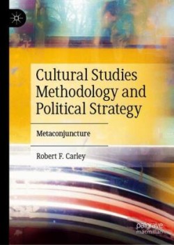 Cultural Studies Methodology and Political Strategy