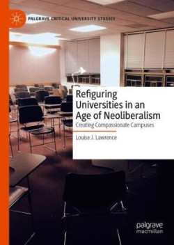 Refiguring Universities in an Age of Neoliberalism