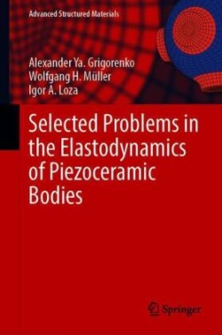 Selected Problems in the Elastodynamics of Piezoceramic Bodies