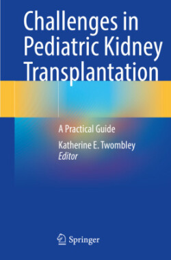 Challenges in Pediatric Kidney Transplantation