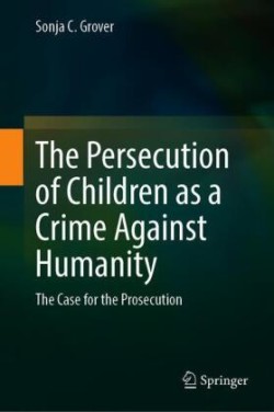 Persecution of Children as a Crime Against Humanity