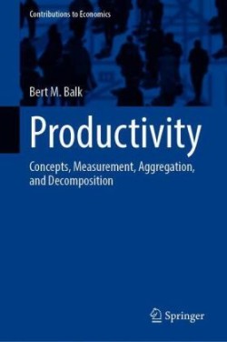 Productivity: Concepts, Measurement, Aggregation, and Decomposition