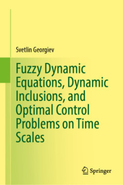 Fuzzy Dynamic Equations, Dynamic Inclusions, and Optimal Control Problems on Time Scales