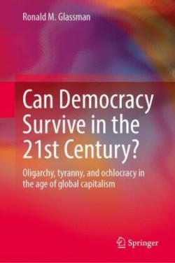 Can Democracy Survive in the 21st Century?