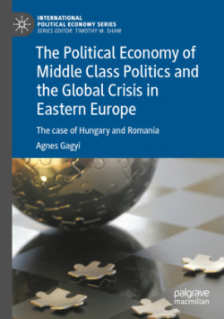 Political Economy of Middle Class Politics and the Global Crisis in Eastern Europe