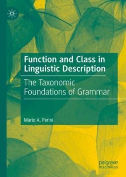Function and Class in Linguistic Description The Taxonomic Foundations of Grammar
