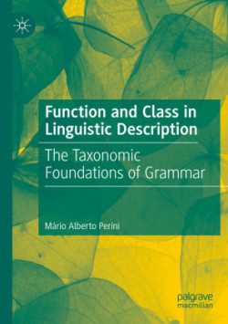 Function and Class in Linguistic Description The Taxonomic Foundations of Grammar