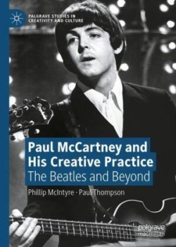 Paul McCartney and His Creative Practice