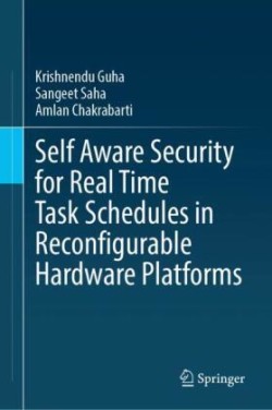 Self Aware Security for Real Time Task Schedules in Reconfigurable Hardware Platforms