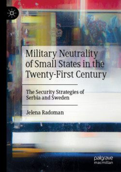 Military Neutrality of Small States in the Twenty-First Century