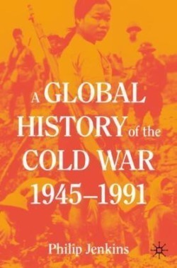 Global History of the Cold War, 1945-1991