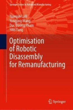 Optimisation of Robotic Disassembly for Remanufacturing