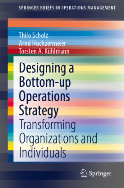 Designing a Bottom-up Operations Strategy