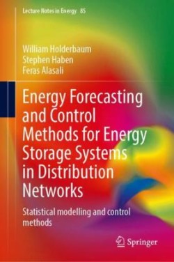 Energy Forecasting and Control Methods for Energy Storage Systems in Distribution Networks