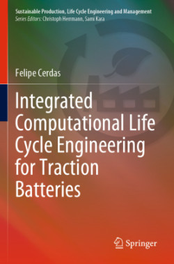 Integrated Computational Life Cycle Engineering for Traction Batteries